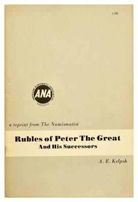 Лот №820,  Kelpsh A.E. Rubles of Peter The Great and his Successors. (Рубли Петра I и его преемников). .
