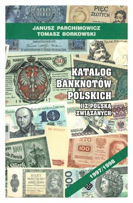 Лот №756,  Каталог банкнот Польши. Я. Пархимович, Т. Борковски. Издание 2-е.
