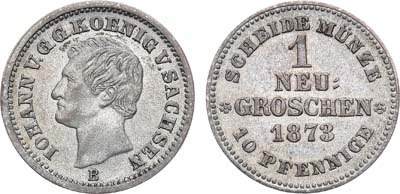 Лот №78,  Германия. Королевство Саксония. Альбертинская линия. Король Иоганн. 1 новый грош (10 пфеннигов) 1873 года (В).