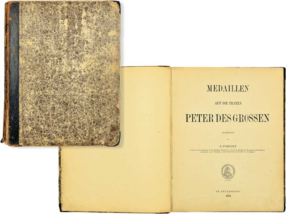 Лот №624, J. Iversen С.-Петербург, 1872 года. Medaillen auf die Taten Peter der Grossen. (Медали на деяния Петра Великого). На немецком языке..