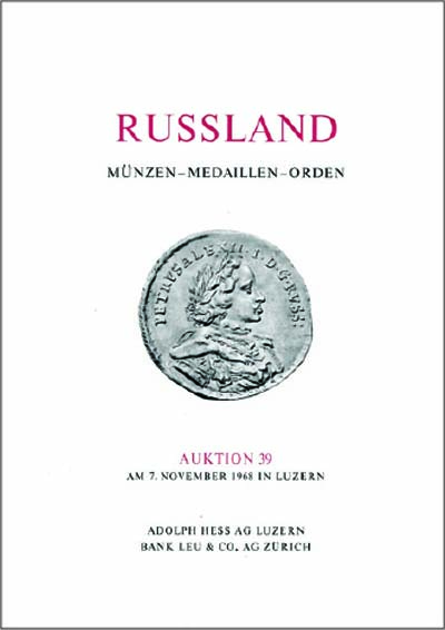 Лот №887, Adolph Hess AG, Bank Leu&Co. Люцерн. Швейцария 7 ноября 1968 года. года. Каталог аукциона №39. Russland, Muenzen-Medaillen-Orden. (Россия. Монеты-медали-ордена)..