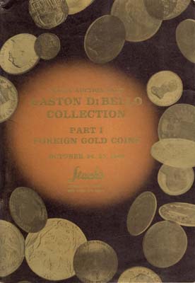 Лот №1046,  Stack's. Каталог аукциона. Коллекция монет Гастона ДиБелло. Часть 1. Иностранные золотые монеты.