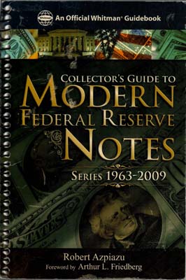 Лот №573,  Robert Azpiazu. Путеводитель коллекционера по современным банкнотам федеральной резервной системы 1963-2009 гг. (на англ. языке).