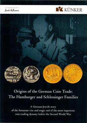 Лот №2002,  Kuenker совместно со Stack's&Bowers. Истоки немецкой торговли монетами: династии Хамбургер и Шлессингер, на анг. языке.