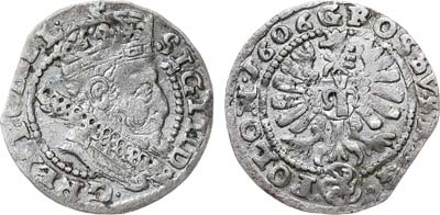 Лот №141,  Речь Посполитая. Король польский и великий князь литовский Сигизмунд III Ваза. 1 грош 1606 года.
