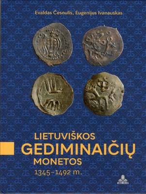 Лот №1846,  Evaldas Cesnulis, Eugenijus Ivanauskas. Литовские монеты Гедиминовичей 1345-1492 гг. (на лит.яз.).