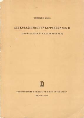 Лот №2033,  Gerhard Krug. Die Kursaechsischen Kippermuenzen II (на нем.яз).