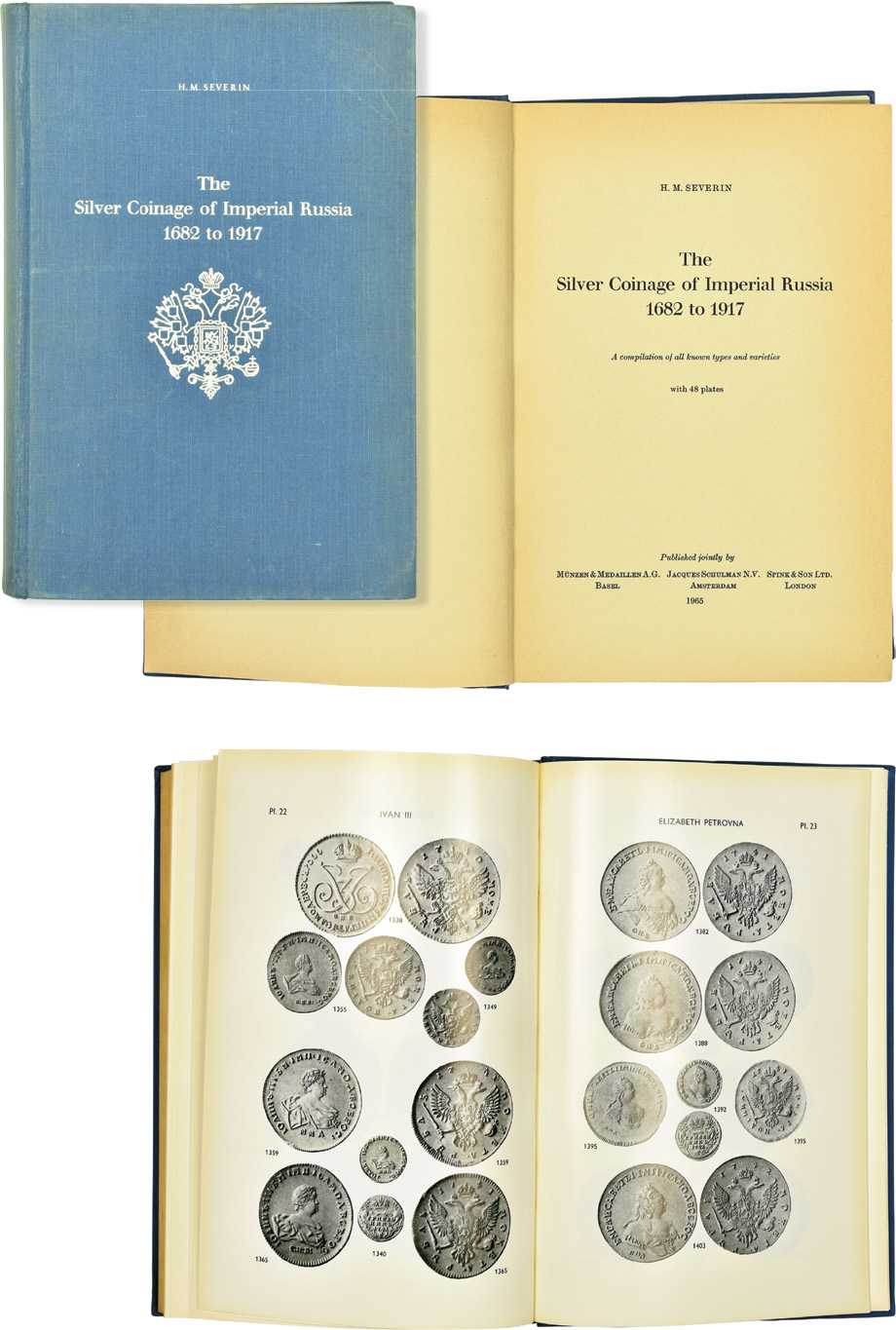 Лот №644, H.M. Severin Базель, 1965 года. The Silver Coinage of Imperial Russia 1682 to 1917. A compilation of all known types and varieties. (Серебряные монеты Императорской России с 1682 по 1917 годы)..