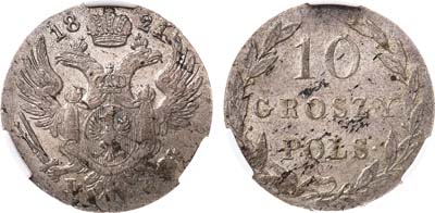 Лот №588, 10 грошей 1821 года. IB. В слабе CPRC MS 63.