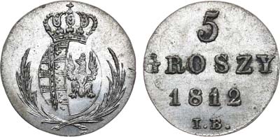 Лот №513, 5 грошей 1812 года. IB. В слабе ННР MS 64.