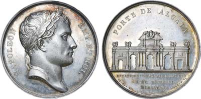 Лот №20,  Коллекция. Франция. Первая империя. Император Наполеон Бонапарт. Медаль 1808 года. Ворота Алькала. На вхождение французской армии в Мадрид. 4 декабря 1808 года.
